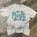Oh the Places You’Ll Go (Blue) On Silver Tee