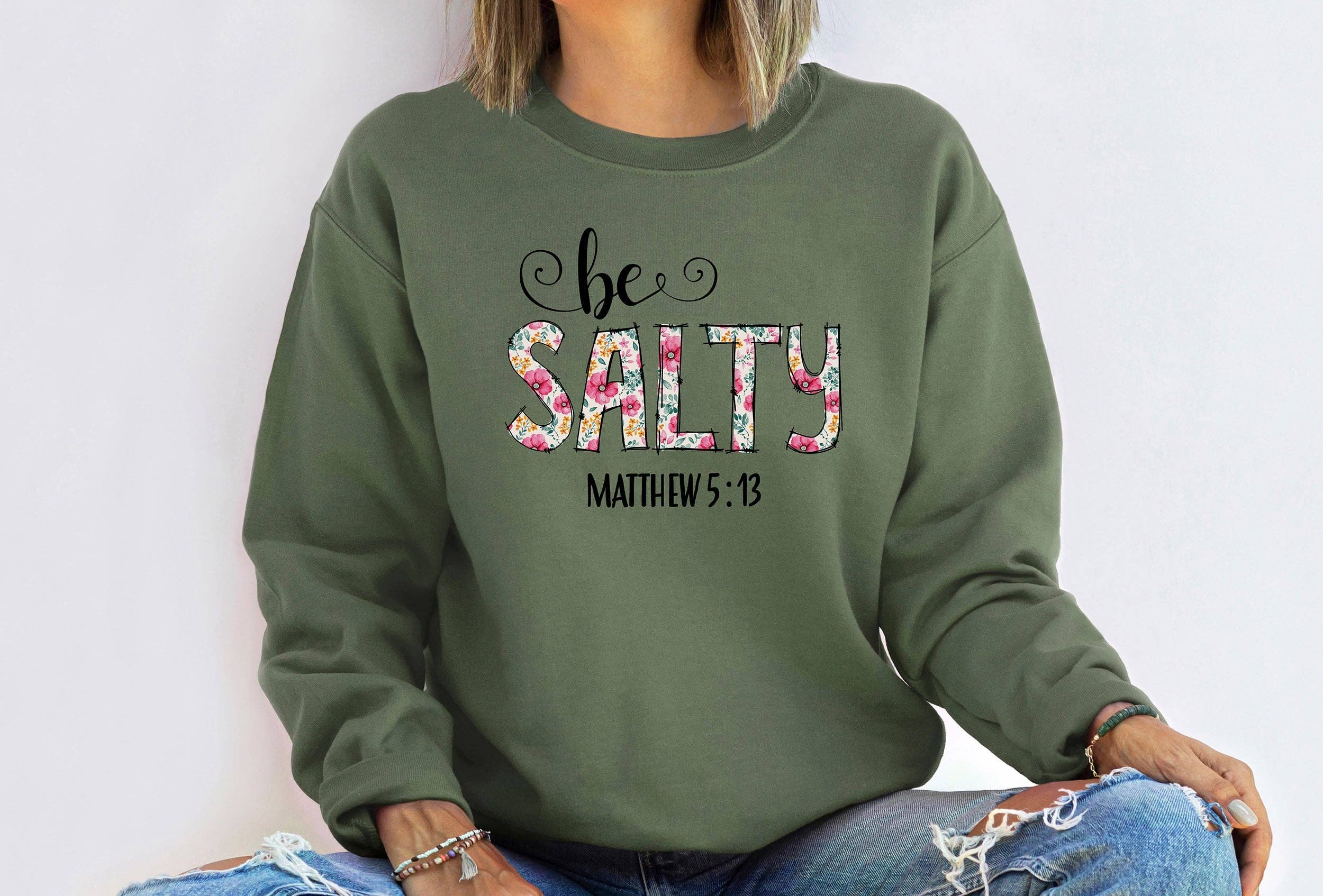 Be Salty Matthew 5:13 Bk Sweatshirt