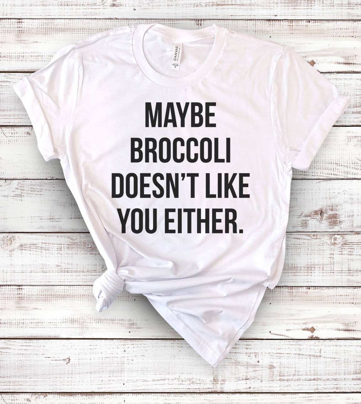Maybe Broccoli- Funny Sassy Broccoli Vegetables T-Shirt