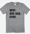 Best Dog Dad Ever - Dad Dogs Animals Gift Fun Cute T-Shirt