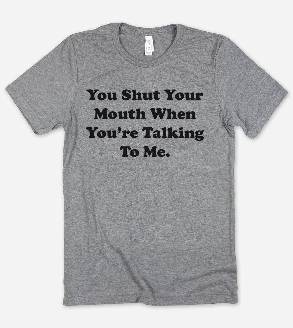 You Shut Your Mouth - Funny Cute Quirky Sassy Nerd T-Shirt