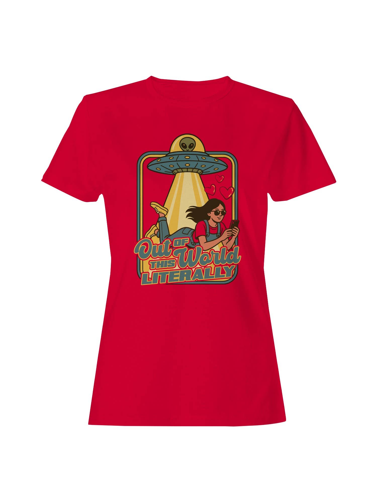 Out of This World Literally Alien Women's T-Shirt