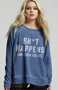 303109 - 430 Sh*T Happens Swetshirt 3517b