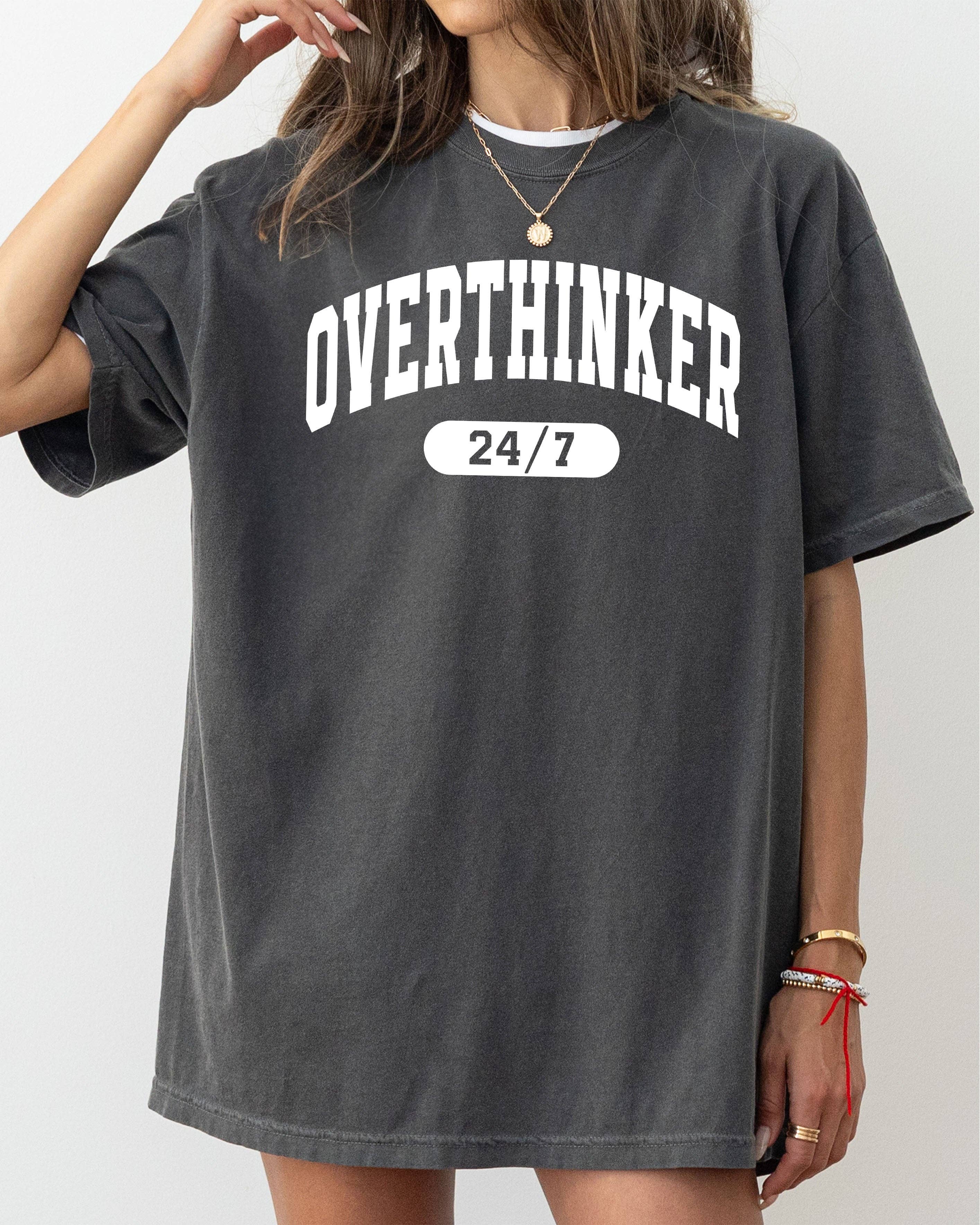Overthinker 24/7, Motivational, Mom Life Mother's Day Tshirt