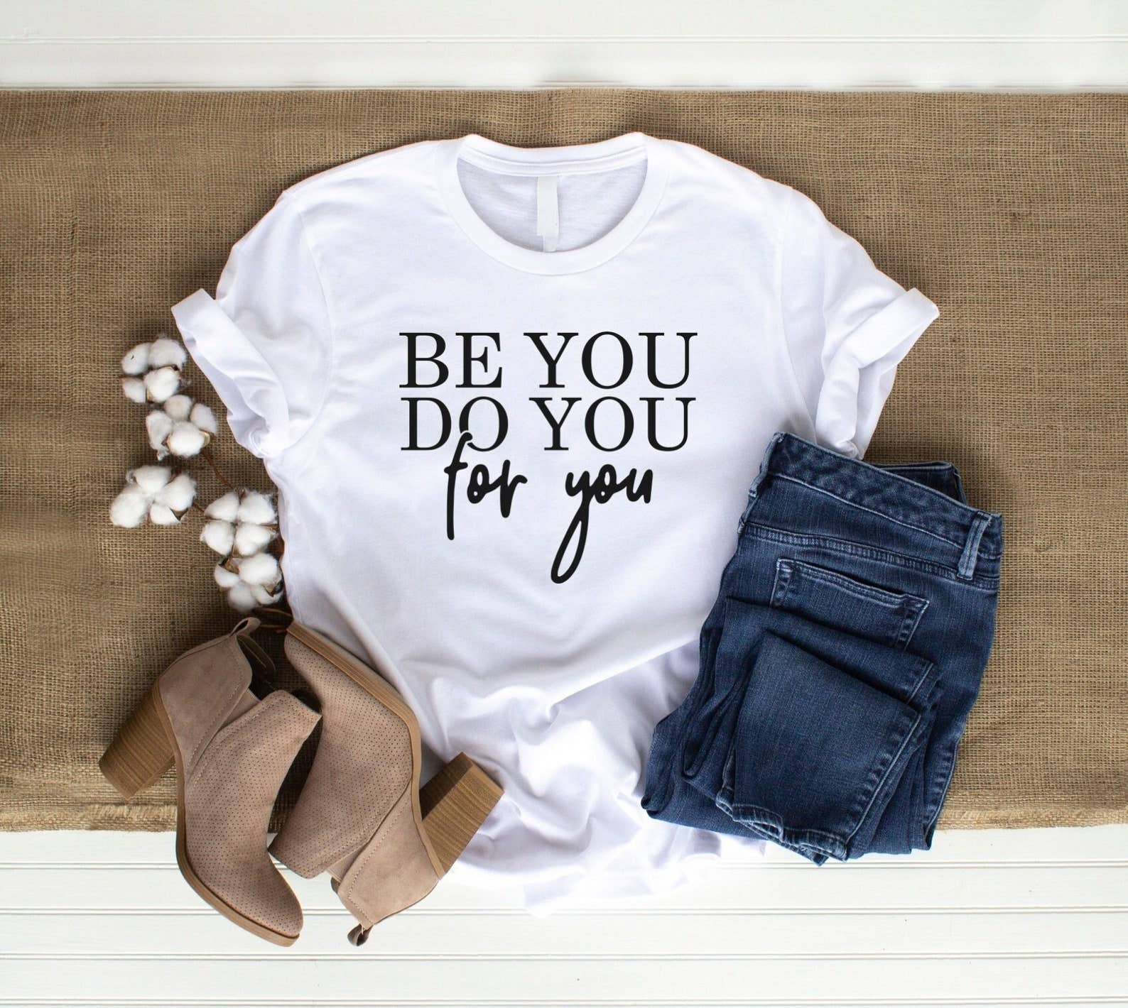Be You Do You For You T-Shirt