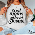 Cool Moms Love Jesus Christian  Long Sleeve Shirt | Gildan