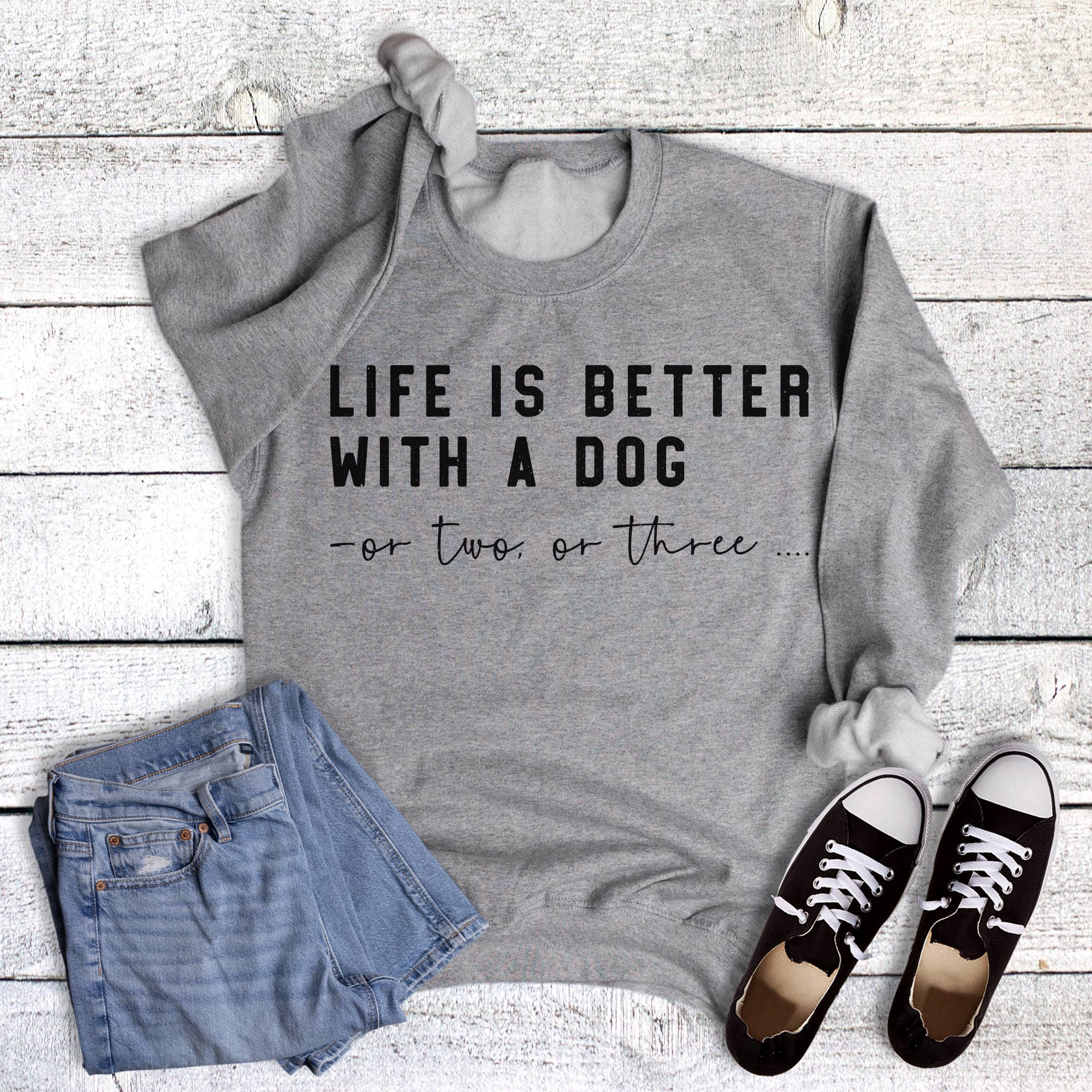 Pets Life Is Better with A Dog Sweatshirt