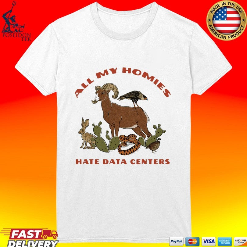 All My Homies Hate Data Centers T-shirt