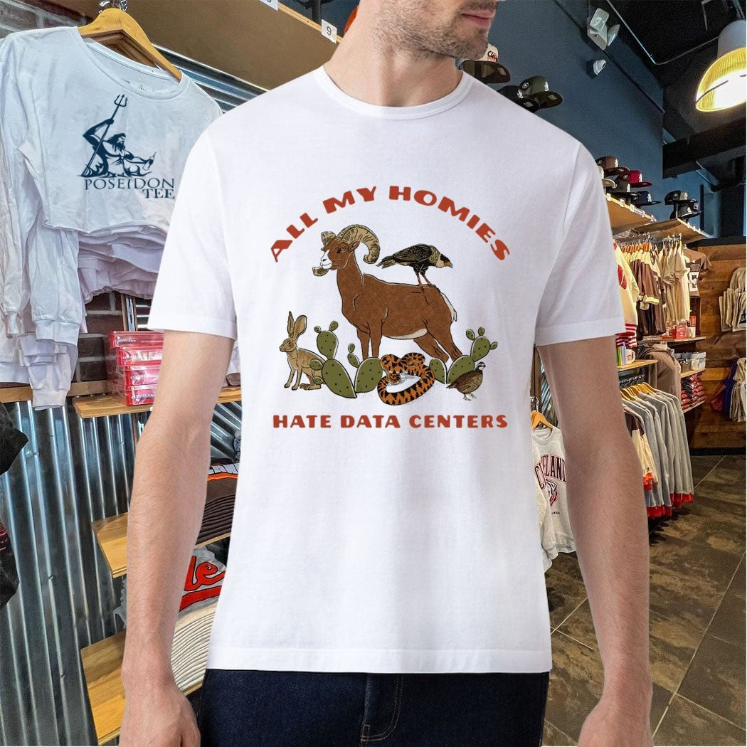 All My Homies Hate Data Centers T-shirt