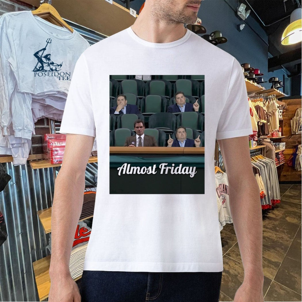 Almost Friday Fed And Windy T-shirt