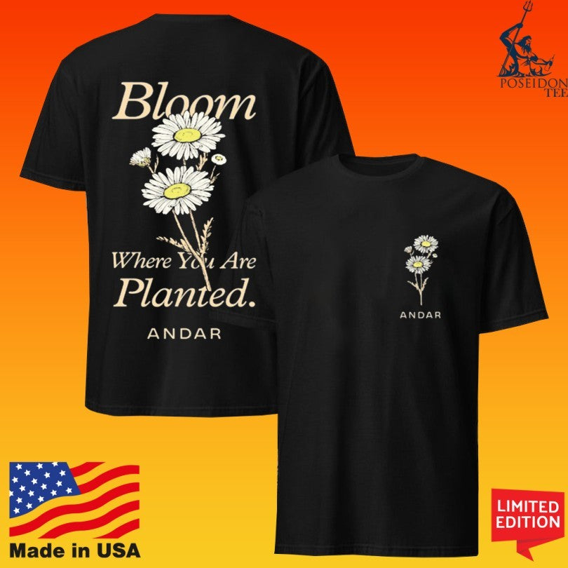 Andar Bloom Where You’re Planted T-shirt