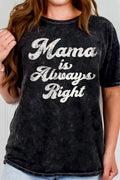 Mama Is Always Right Graphic Tshirts