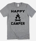 Happy Camper - Camping Camp Happy Fun Silly Fire T-Shirt