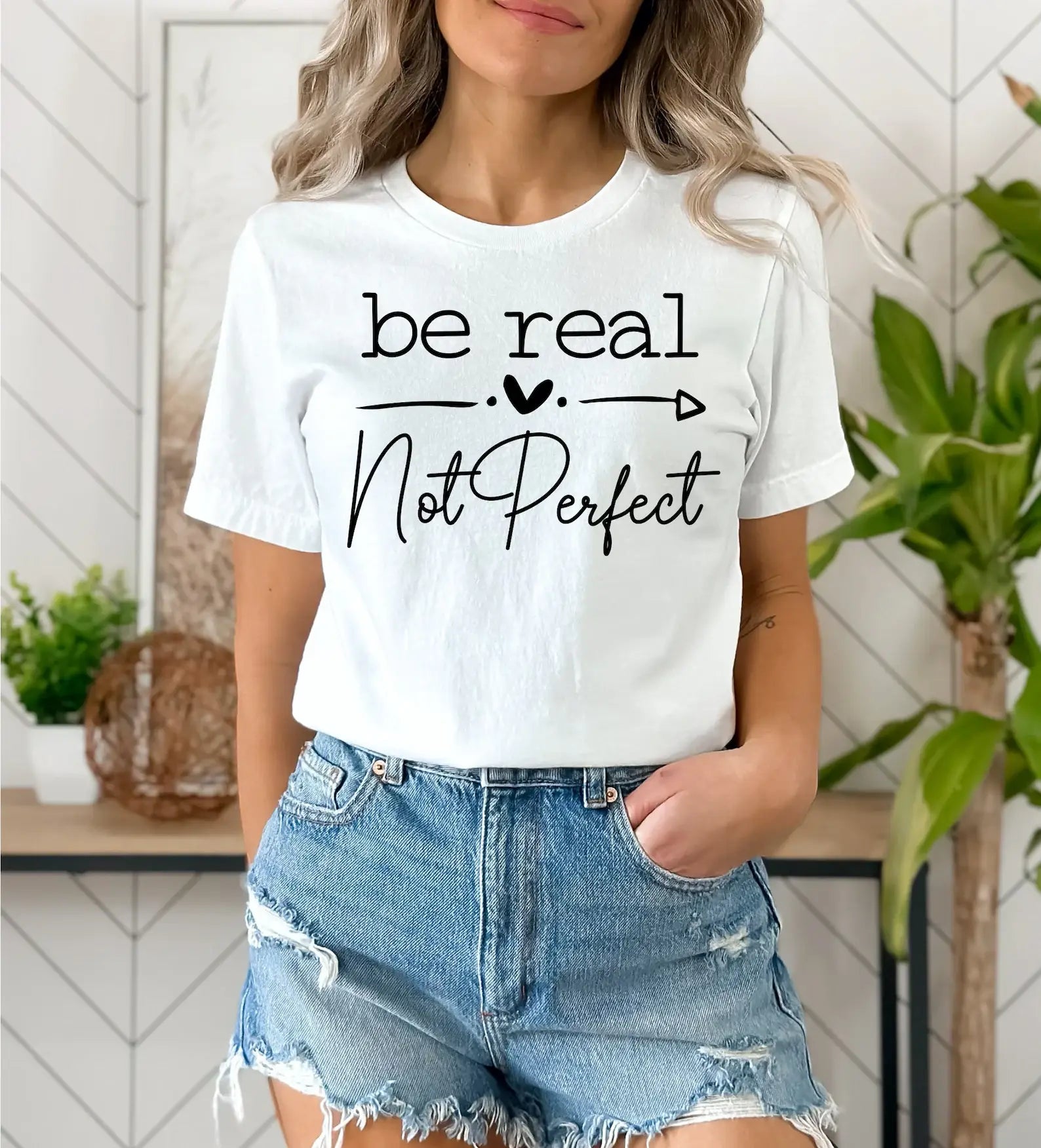 Be Real Not Perfect T-Shirt