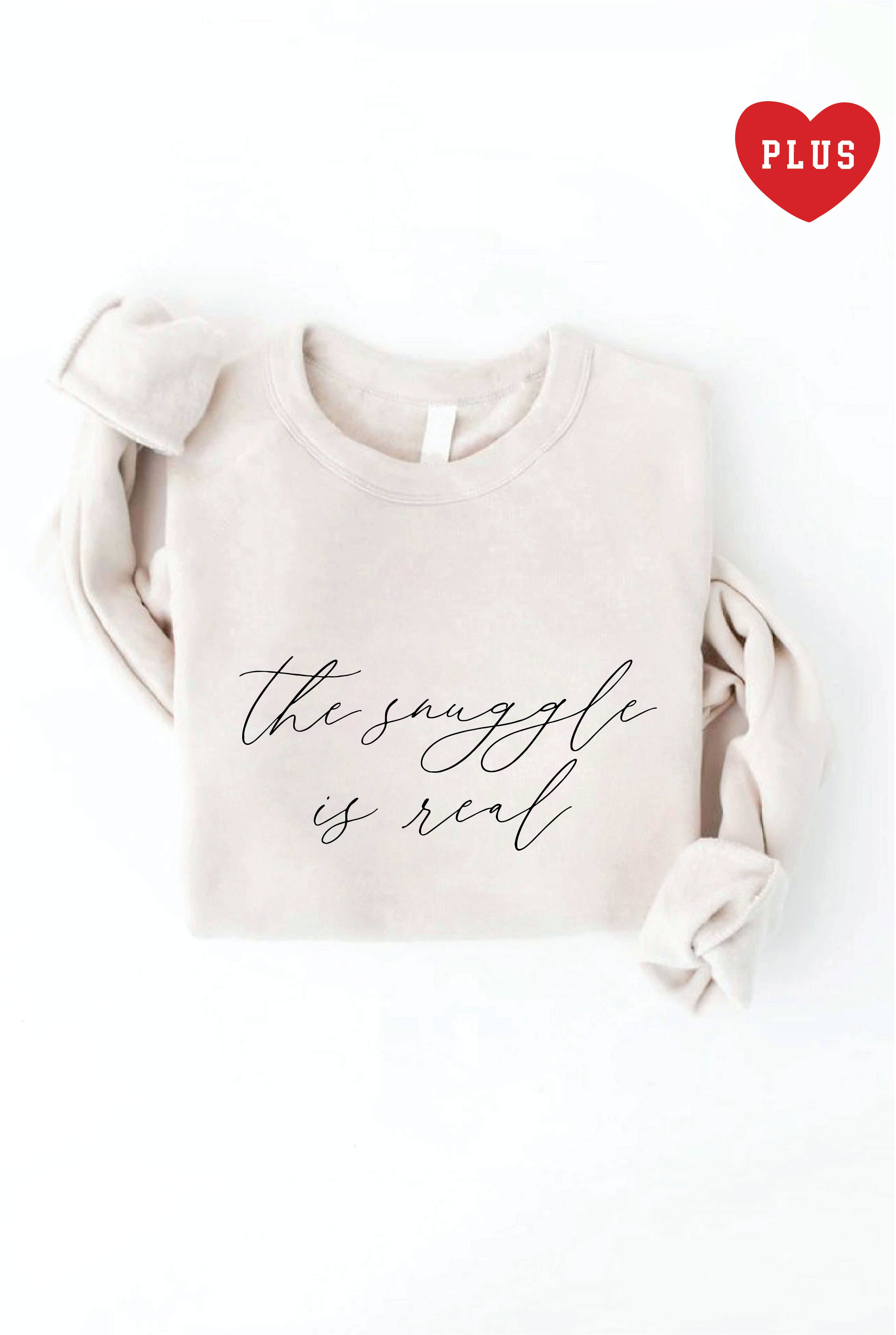 The Snuggle Is Real Plus Graphic Sweatshirt