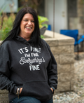 It's Fine I'm Fine Sweatshirts and Hoodies