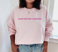 Make Heaven Crowded Crewneck  Sweatshirt | Everyday | S-2XL