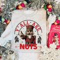 Yall Are Nuts  Christmas 2025 Graphic Sweatshirt Gildan