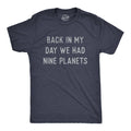 Back in My Day We Had Nine Planets Men's T Shirt