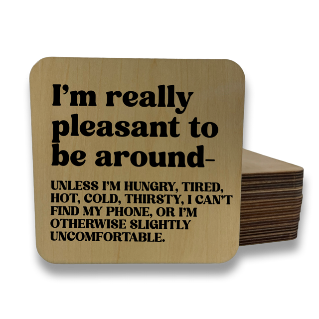 I'm Really Pleasant To Be Around Magnet/Drink Coaster