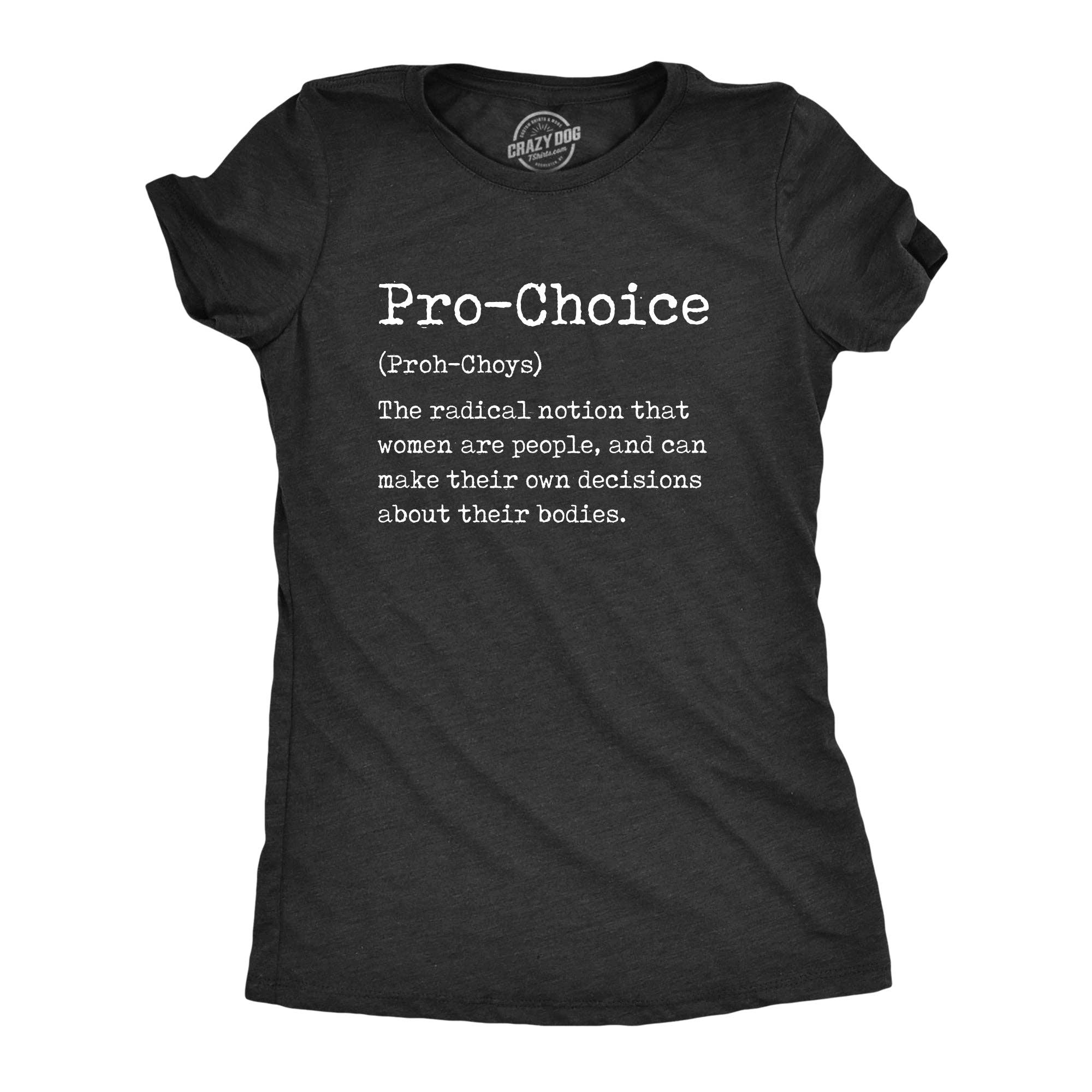 Pro Choice Definition Women's T Shirt