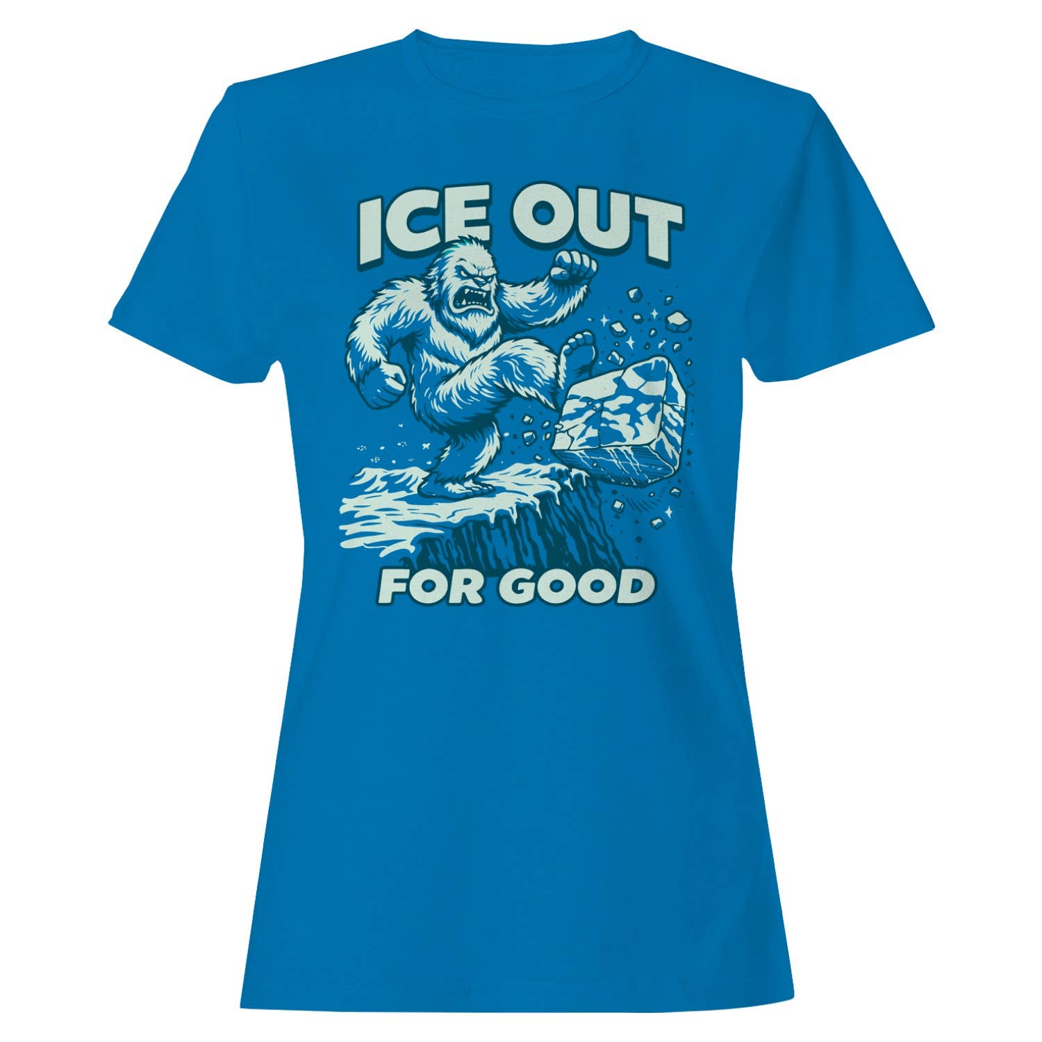 Ice Out For Good Yeti Women's T-Shirt
