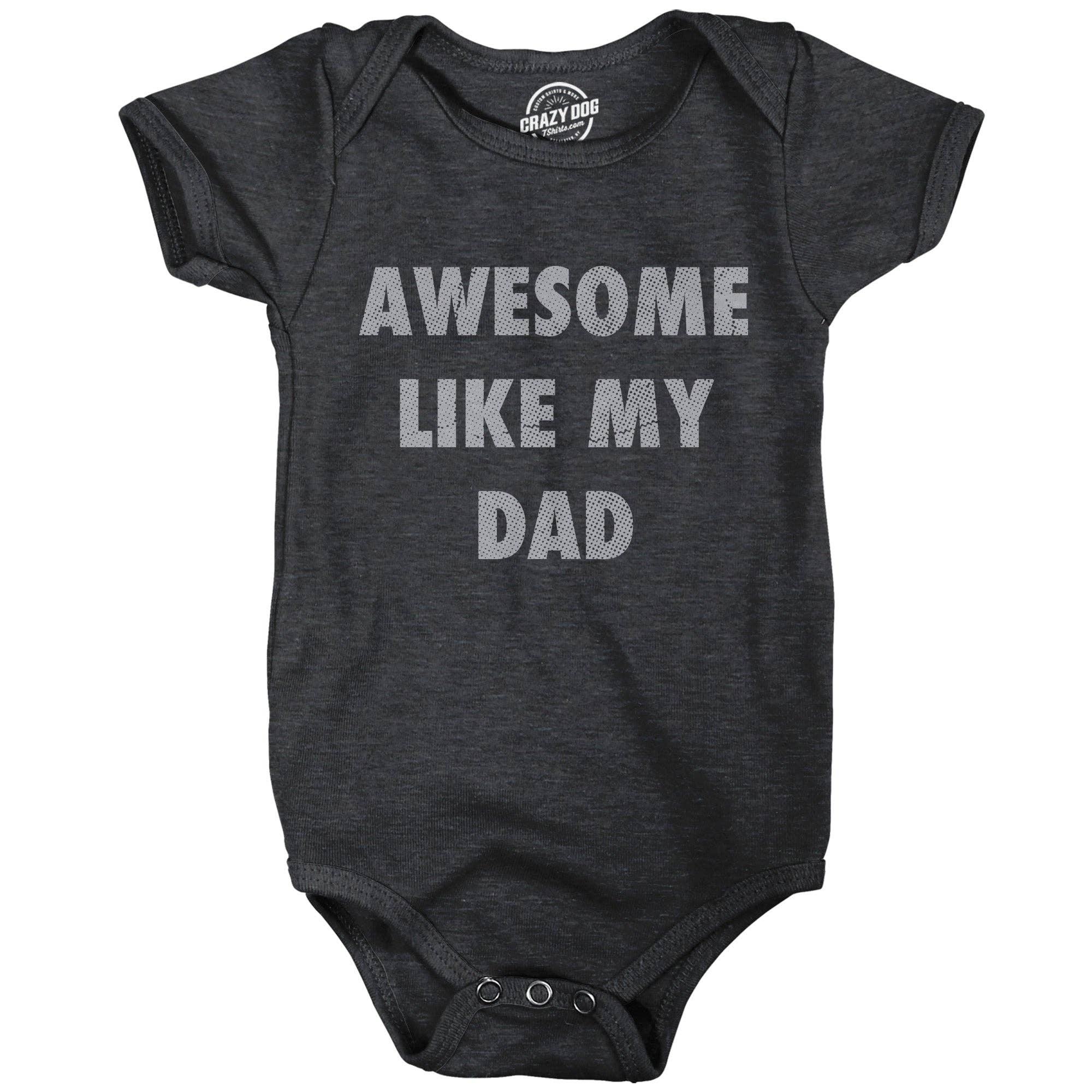 Awesome Like My Dad Baby Bodysuit