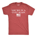 Youre in A Cult Again Men's T Shirt