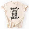 My Flabbers Have Been Gasted, Funny, Sassy, Sarcastic Tshirt