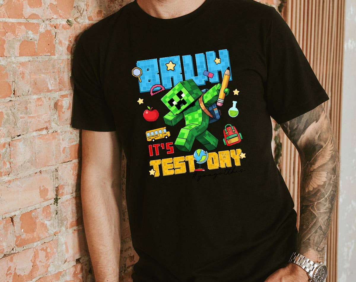 Bruh It's Test Day - Funny Gaming T-Shirt