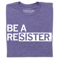 Be A Resister
