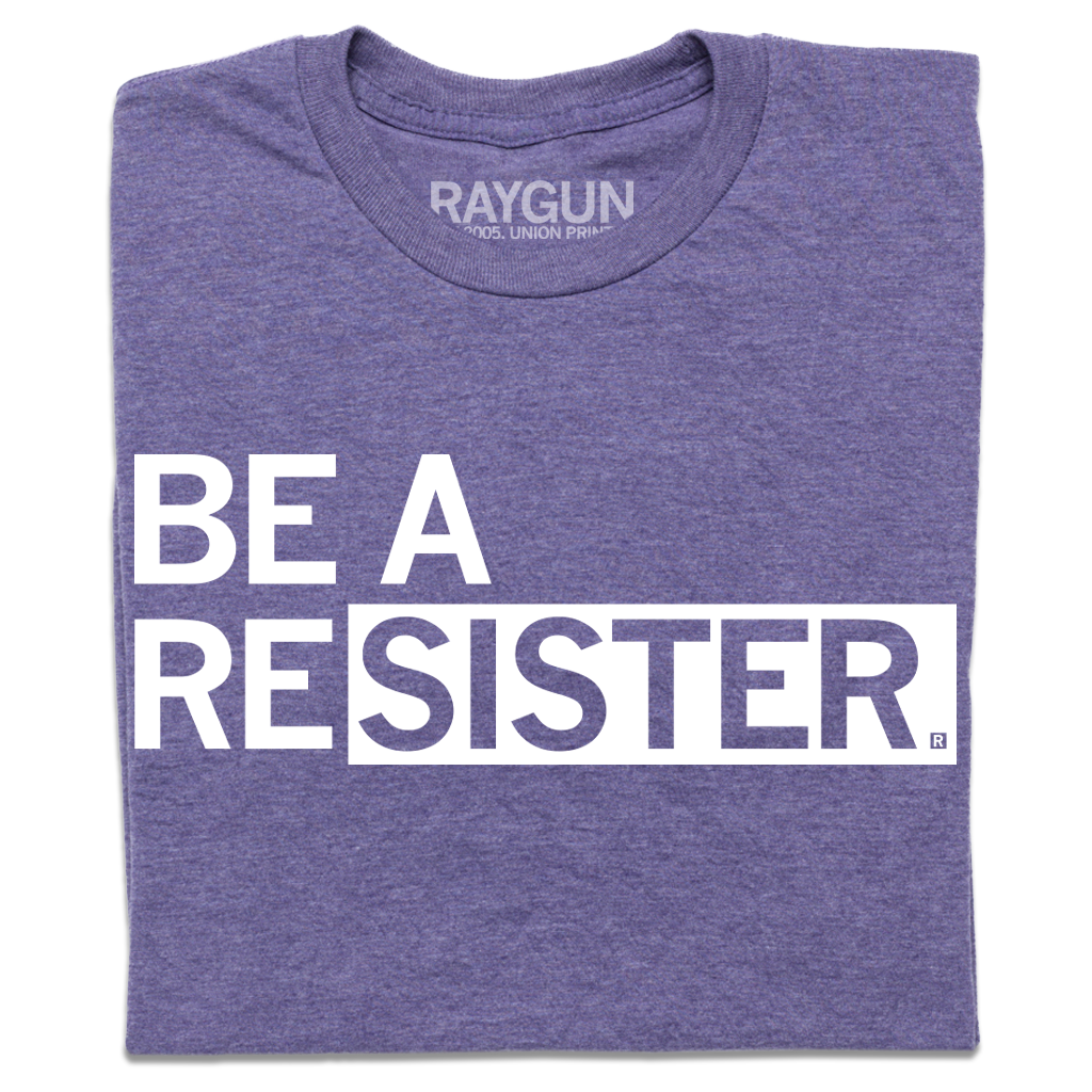 Be A Resister