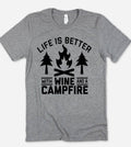 Life Is Better with Wine - Wine Camping Fun Fire  T-Shirt