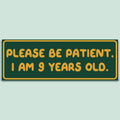 Please Be Patient Bumper Sticker Decal, Funny Car Sticker
