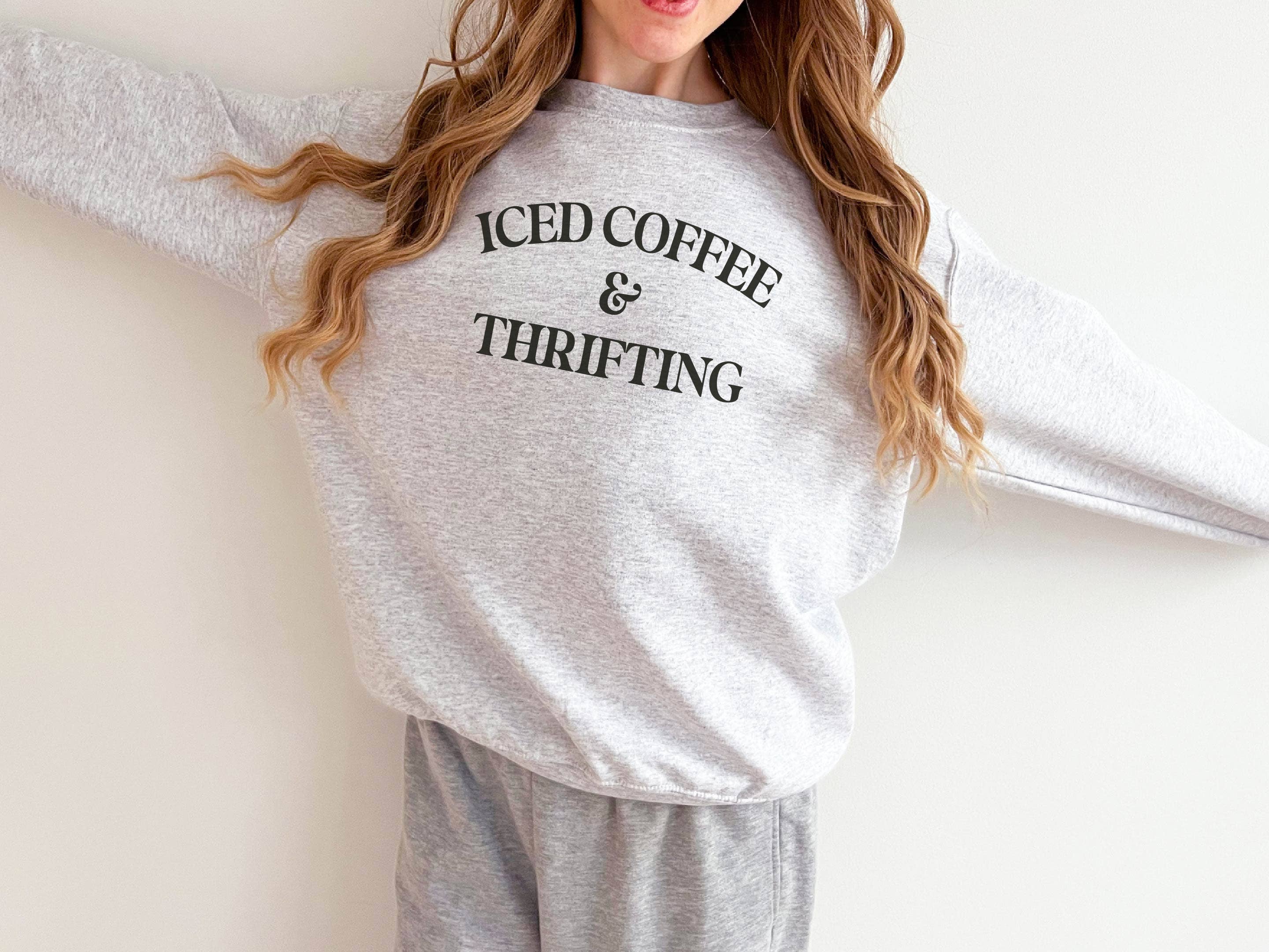 Coffee Sweatshirt, Iced Coffee and Thrifting, Thrifting