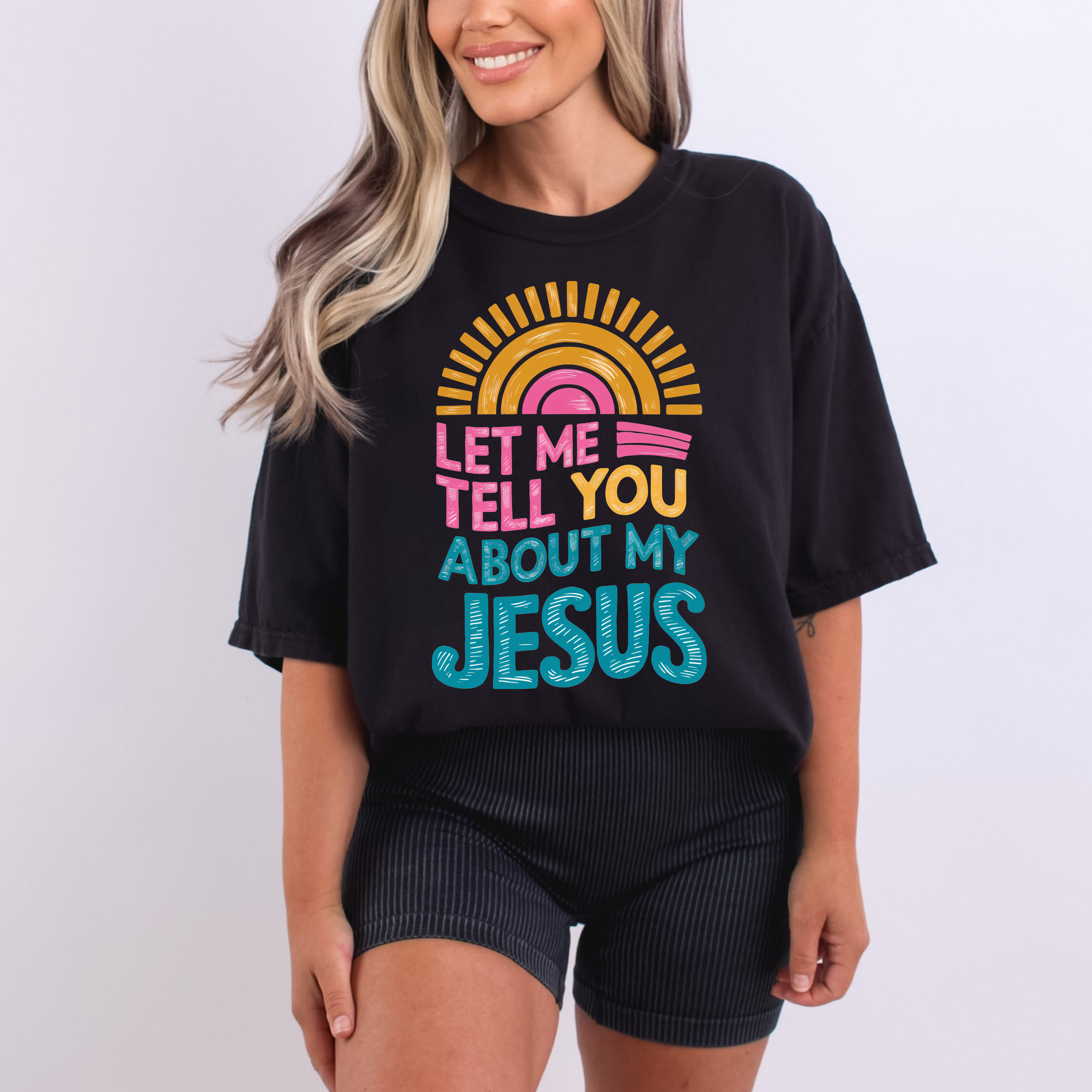 Let Me Tell You About My Jesus Sun - Comfort Colors Black