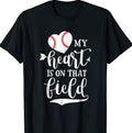 Baseball My Heart Is On That Field Shirt