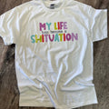 My Life Has Become A Sh*Tuation On White Tee