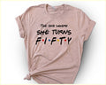 The One Where She Turns 50 - Cute Fifty Birthday T-Shirt