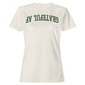 Grateful Af Bold Arched Graphic Women's T-Shirt