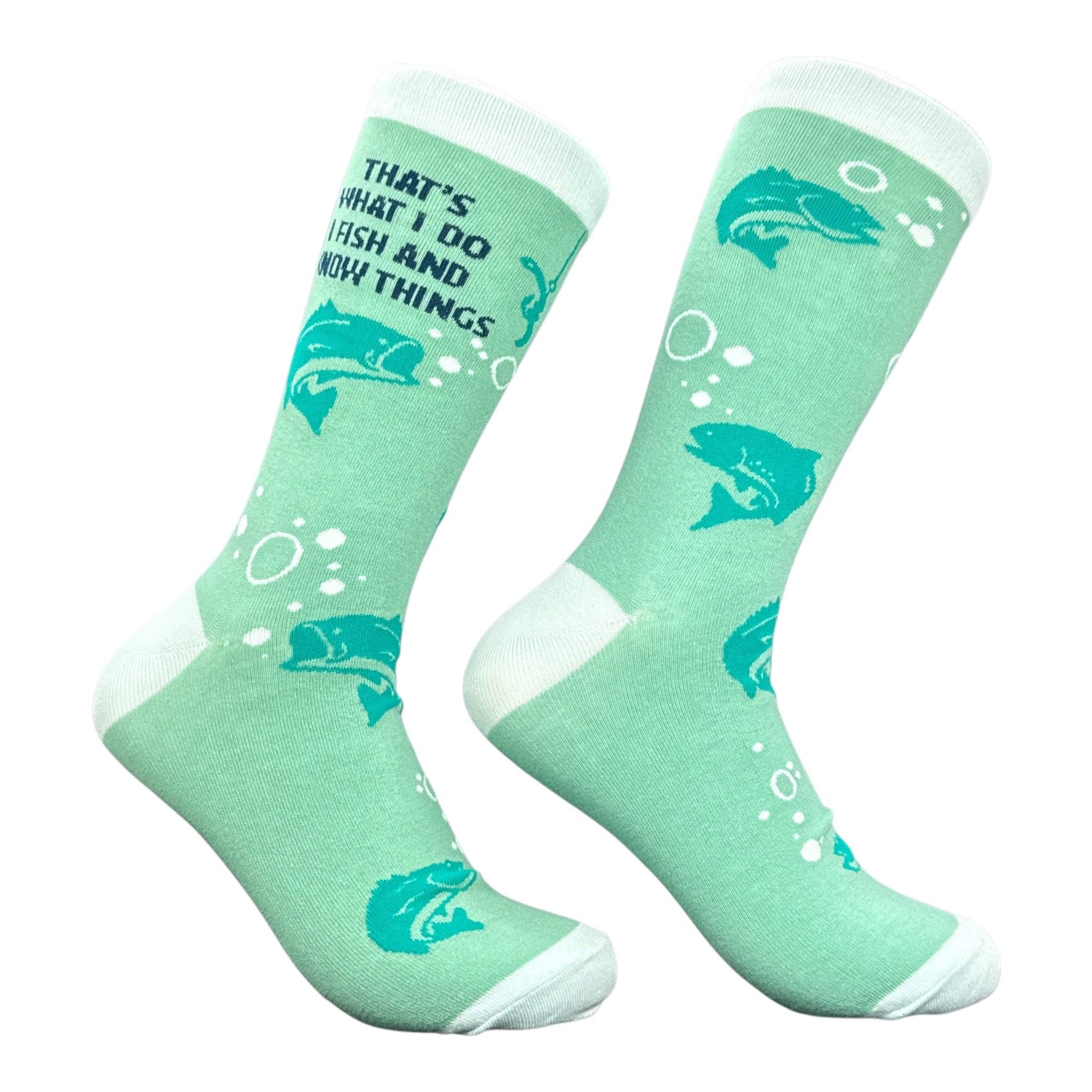Thats What I Do I Fish and I Know Things Socks
