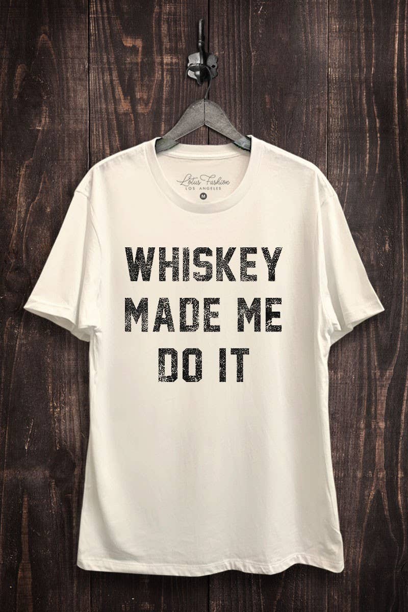 Whiskey Made Me Do It Graphic Top