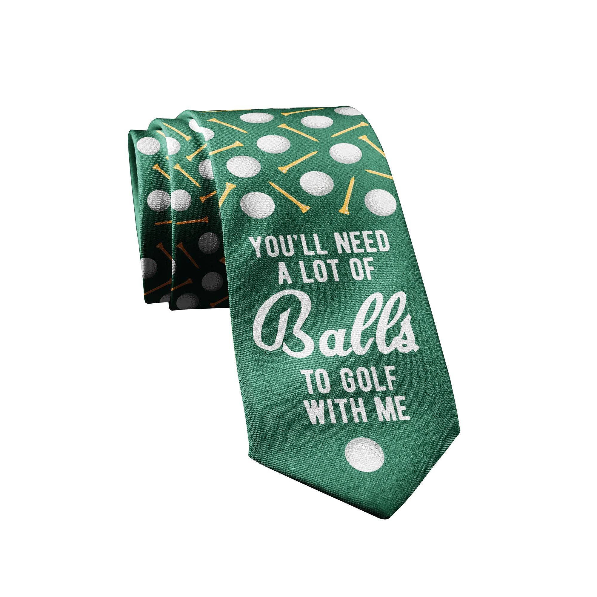 You'll Need A Lot of Balls To Golf with Me Tie