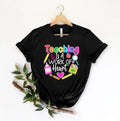 Teaching Is A Work of Art T-Shirt