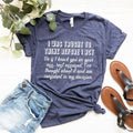 I Was Taught To Think Before I Act T-Shirt
