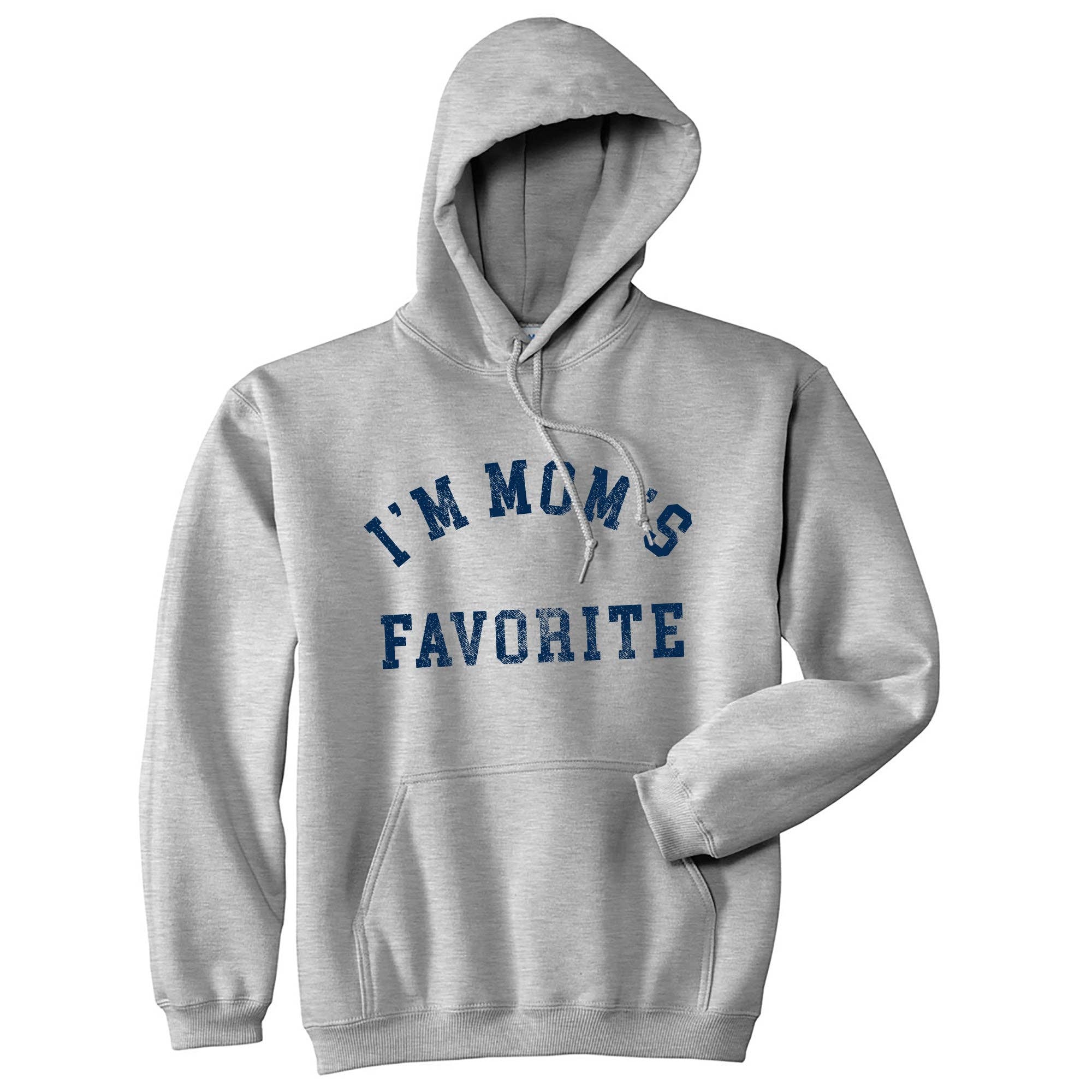 Im Moms Favorite Hoodie