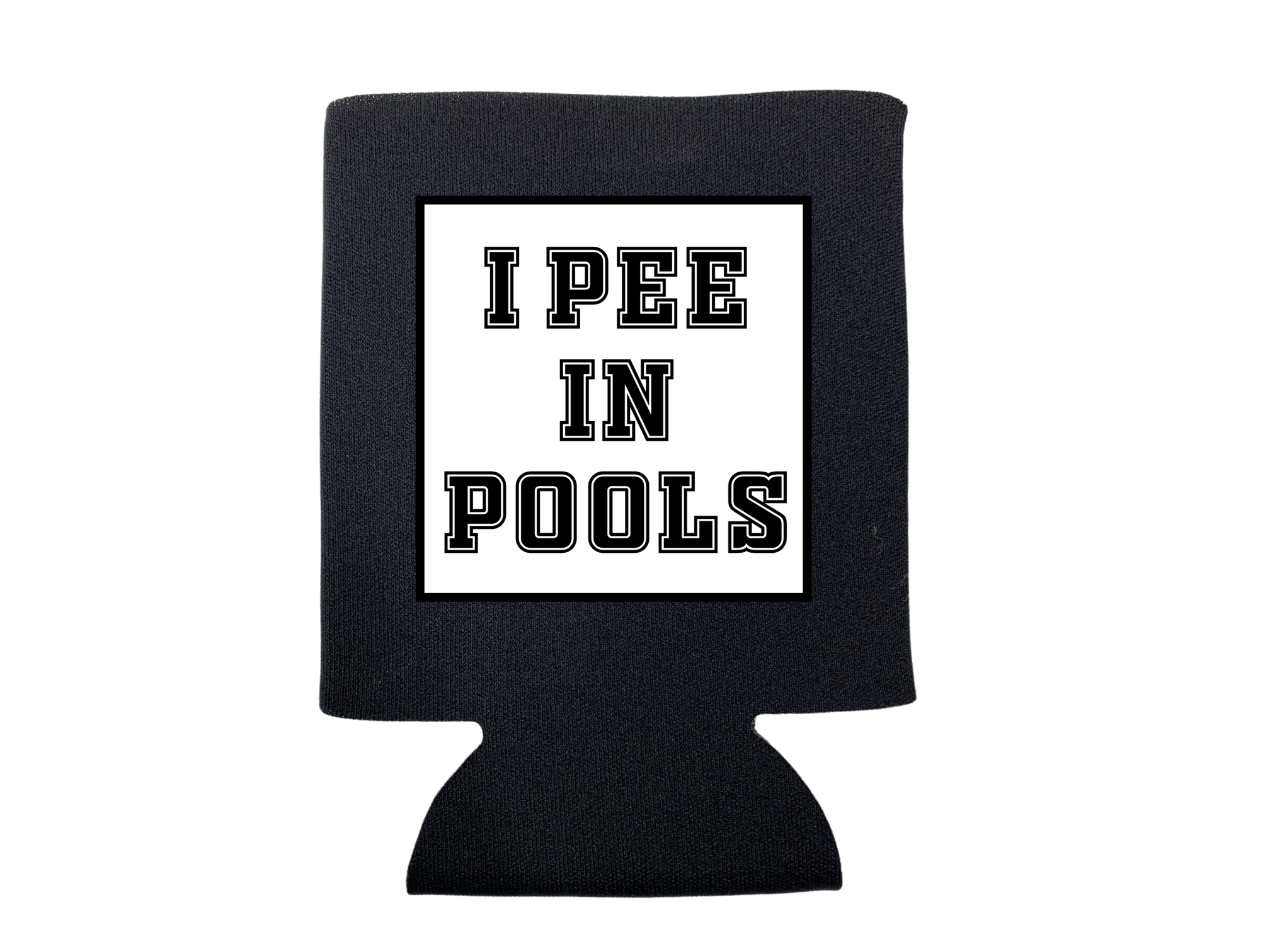 I Pee in Pools Koozie
