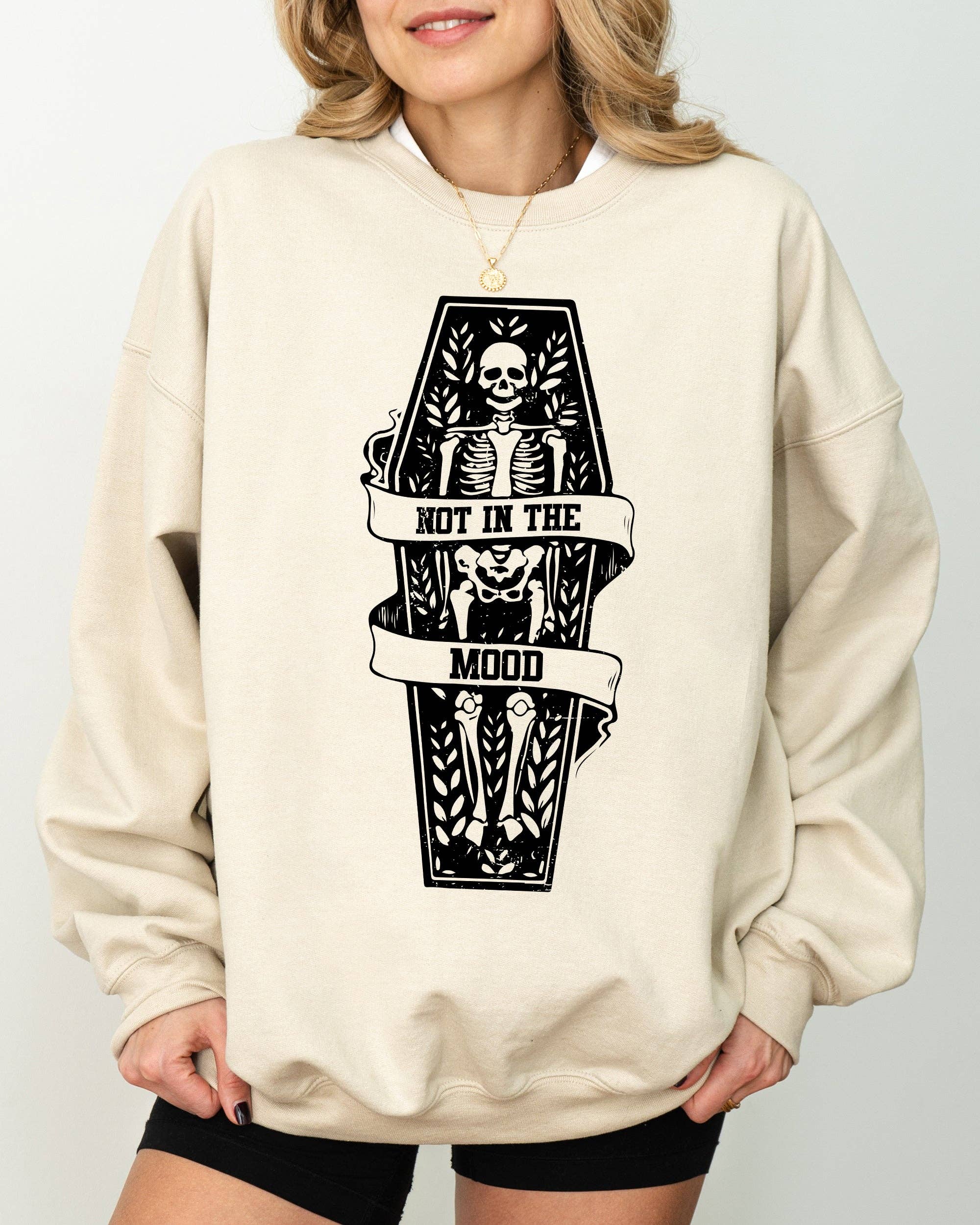 Not in the Mood, Coffin Skull Skeleton Halloween Sweatshirt