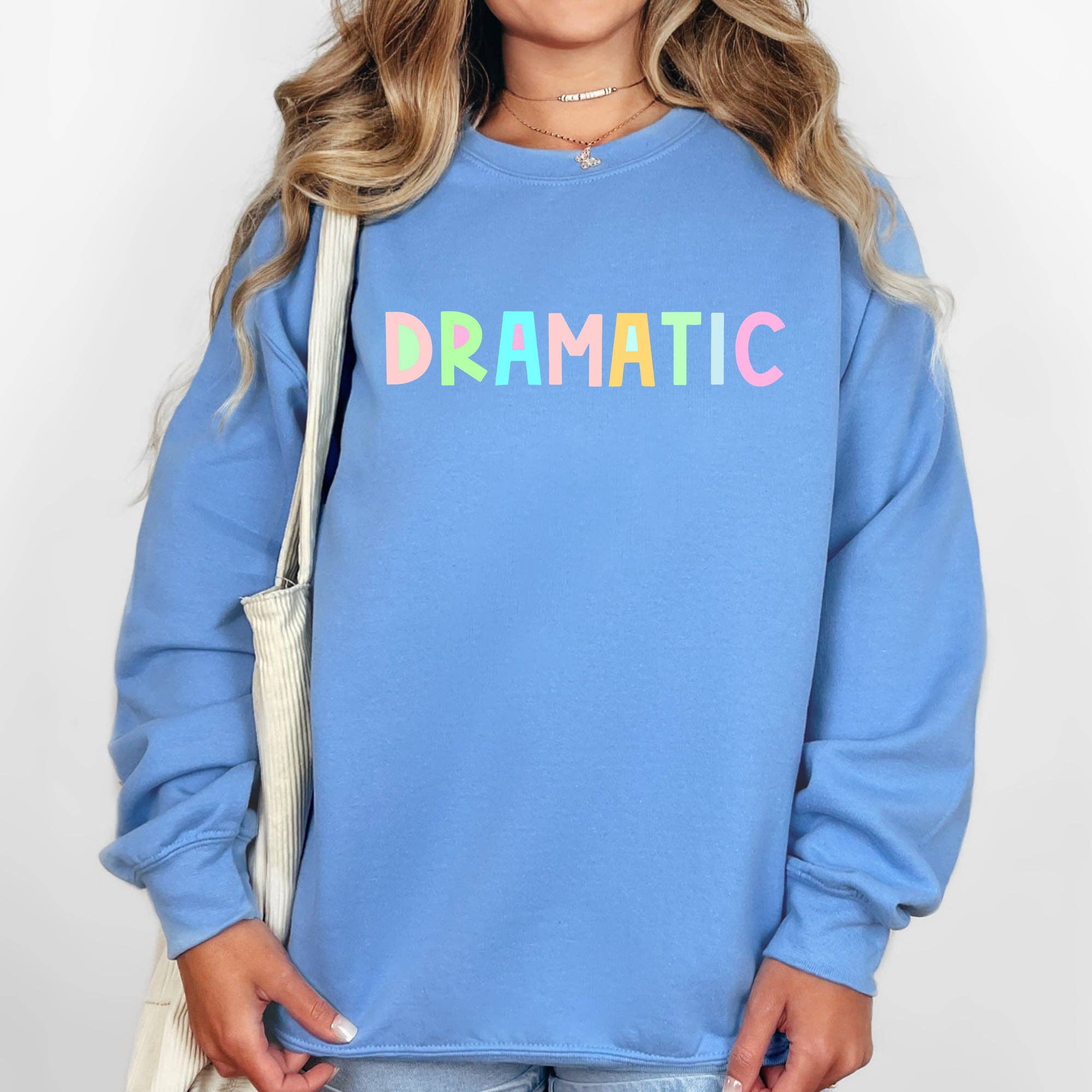 Dramatic, Colorful Pastel, Funny, Sassy, Sweatshirt