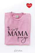 This Mama Prays Plus Mineral Graphic Top